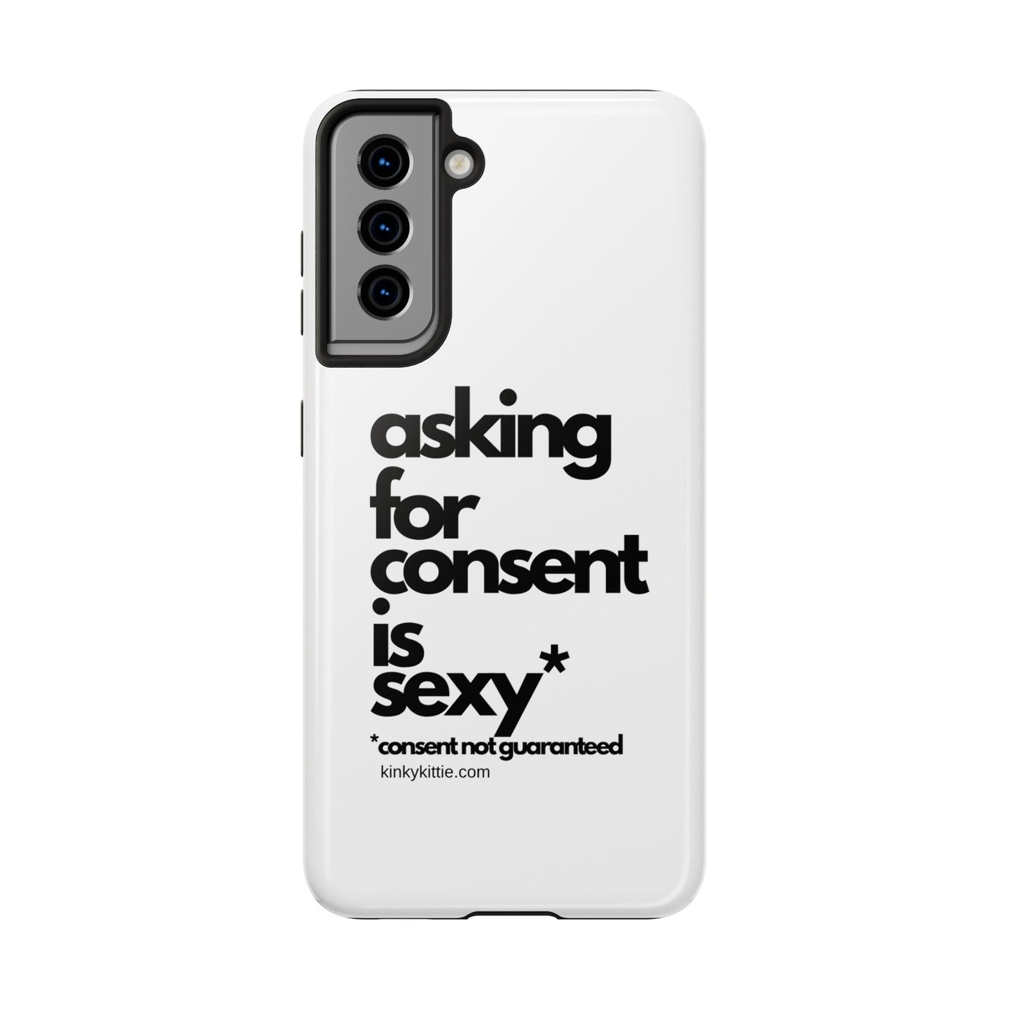 Asking For Consent Is Sexy - Phone Case