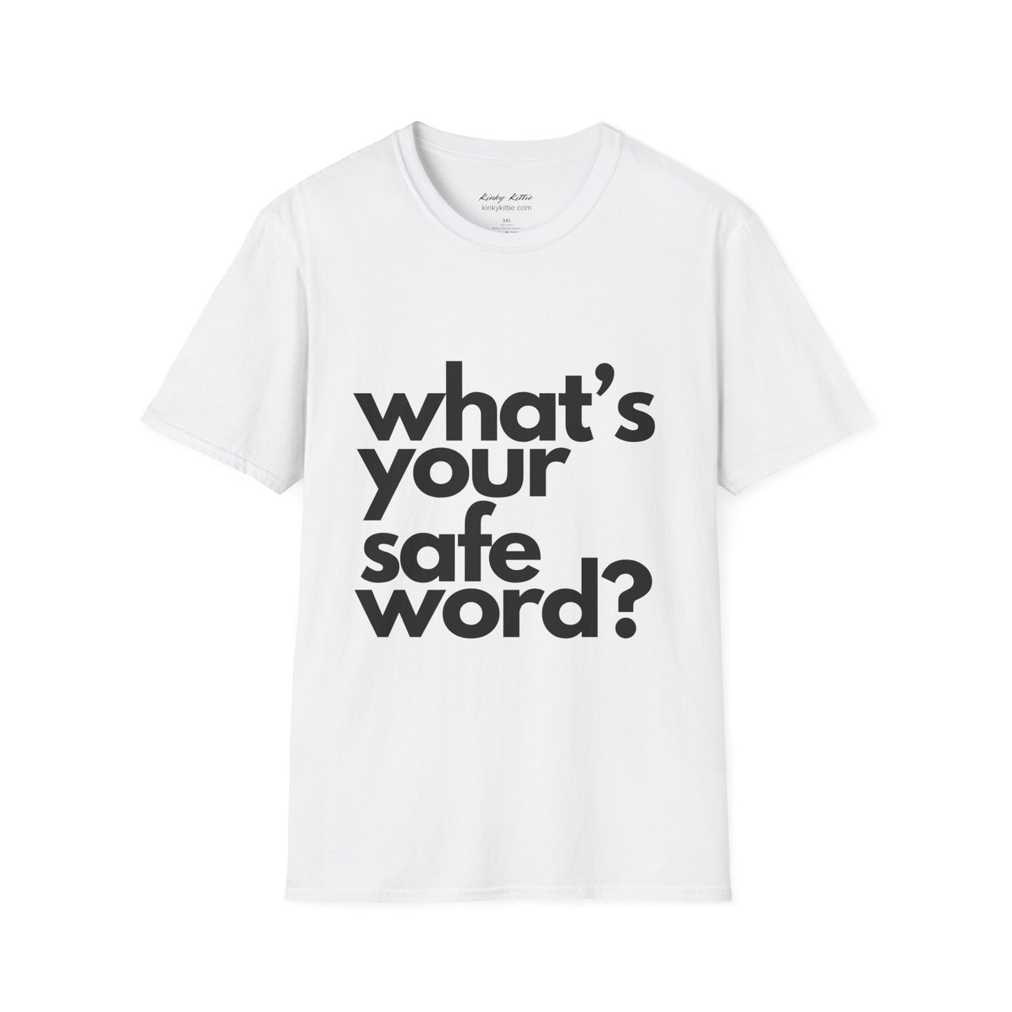 What's Your Safe Word - Unisex T-Shirt