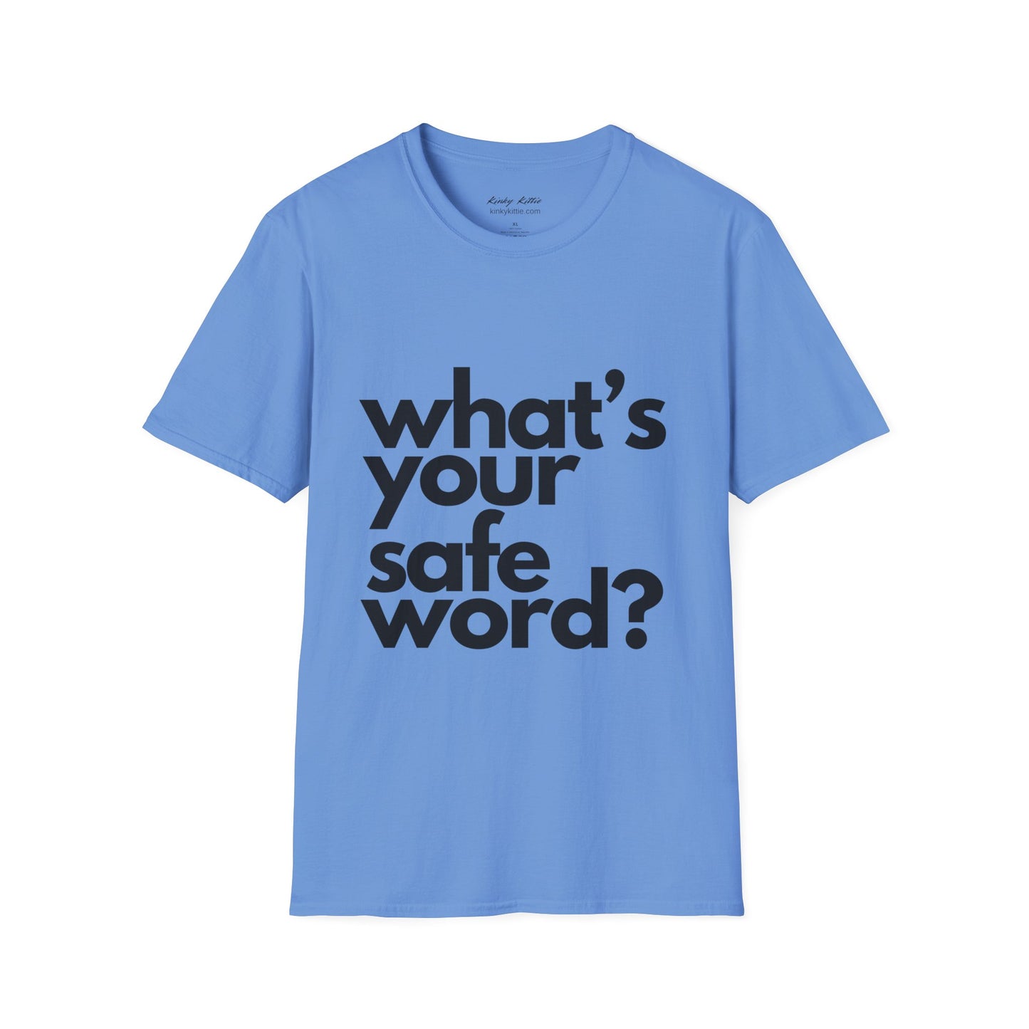 What's Your Safe Word - Unisex T-Shirt