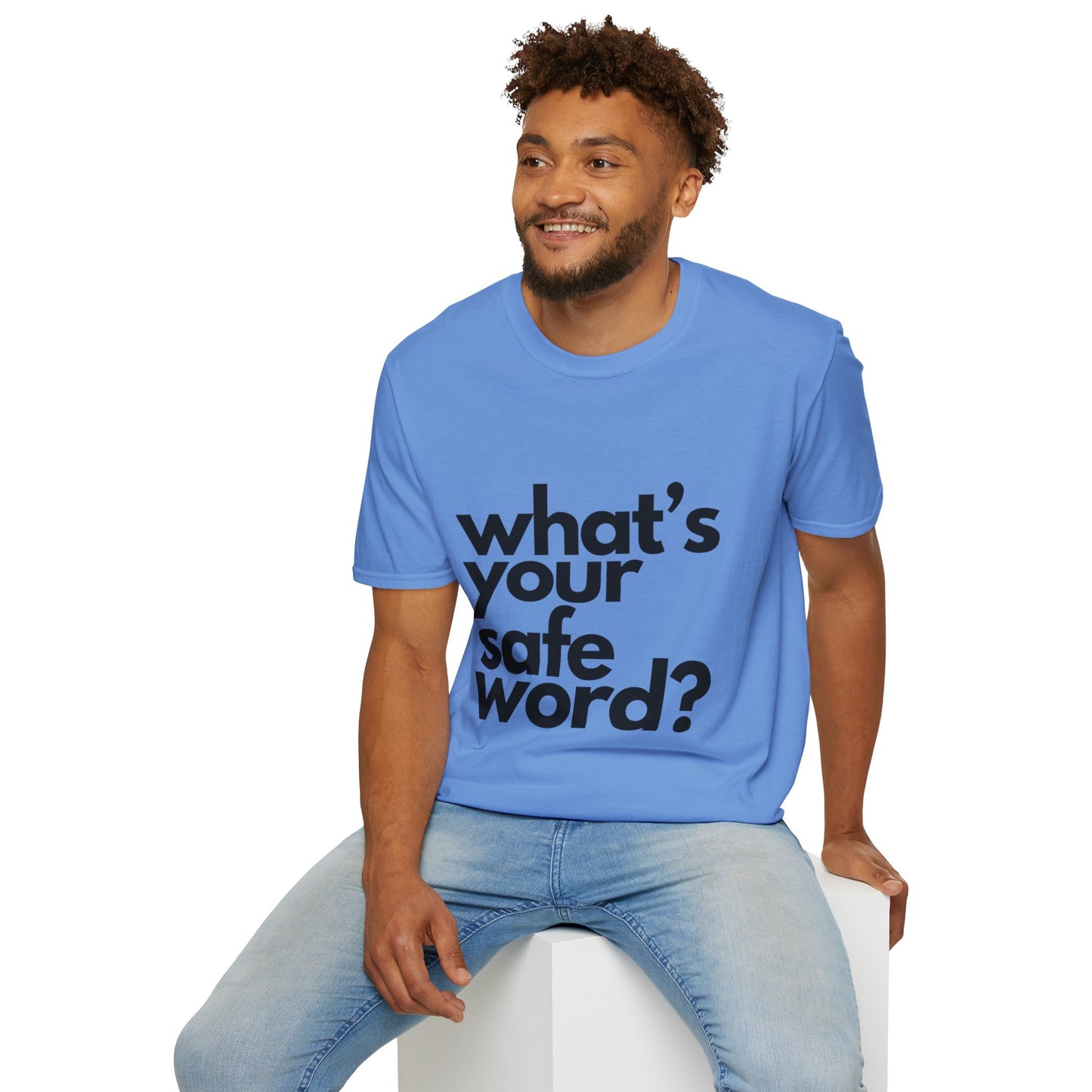 What's Your Safe Word - Unisex T-Shirt