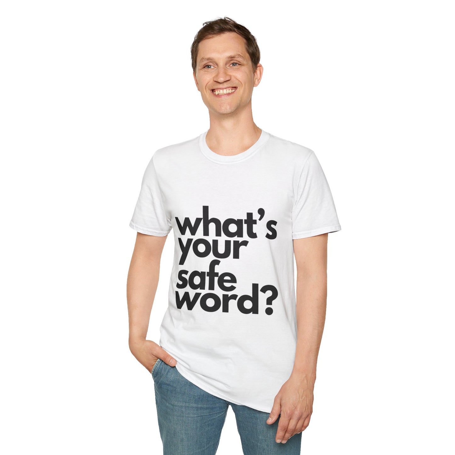 What's Your Safe Word - Unisex T-Shirt