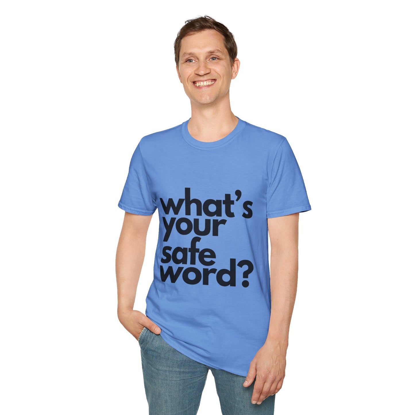 What's Your Safe Word - Unisex T-Shirt