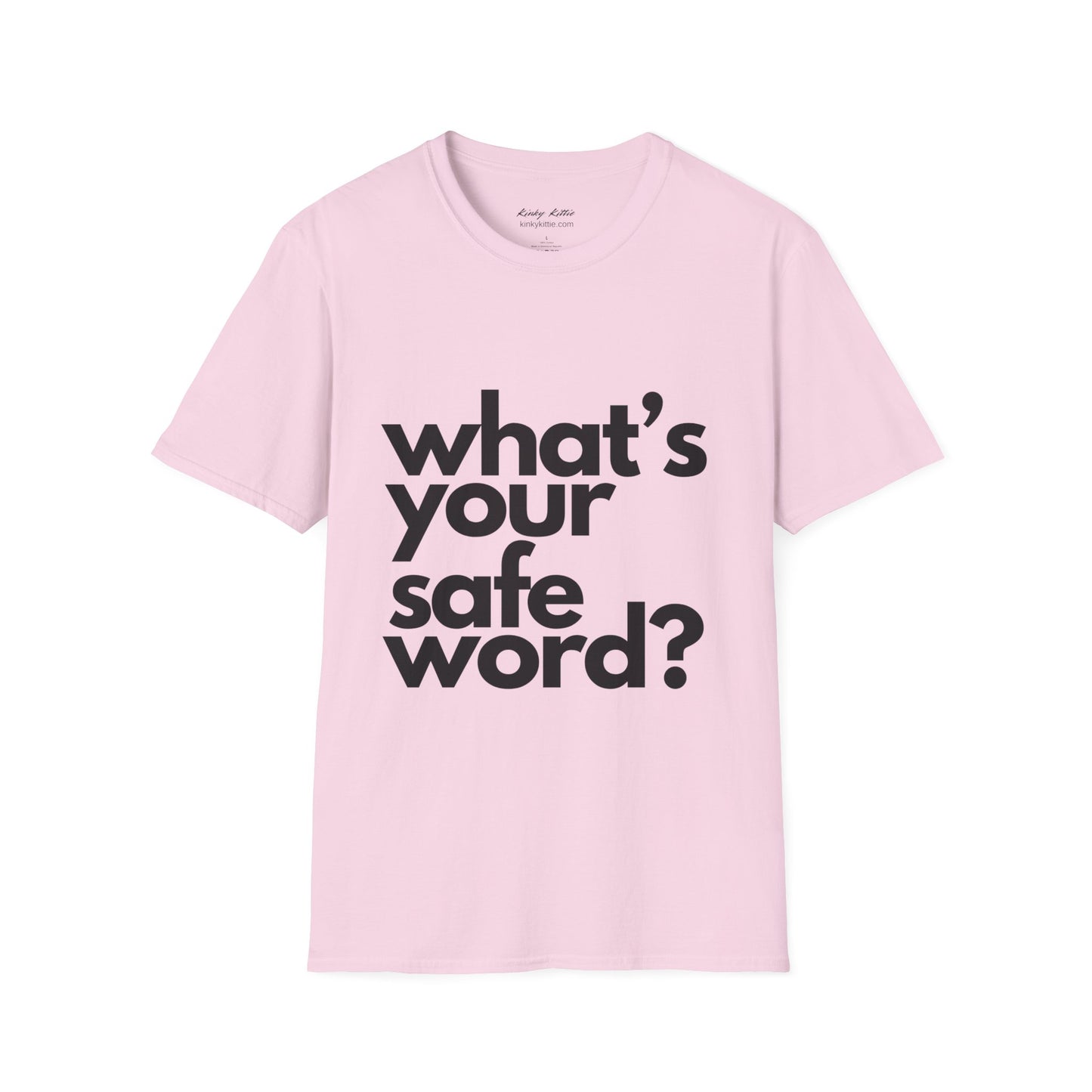 What's Your Safe Word - Unisex T-Shirt