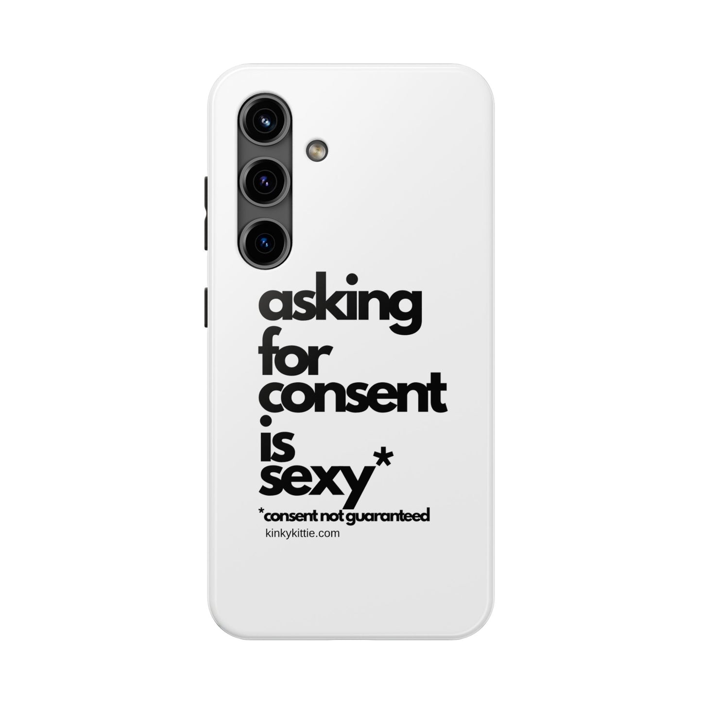 Asking For Consent Is Sexy - Phone Case