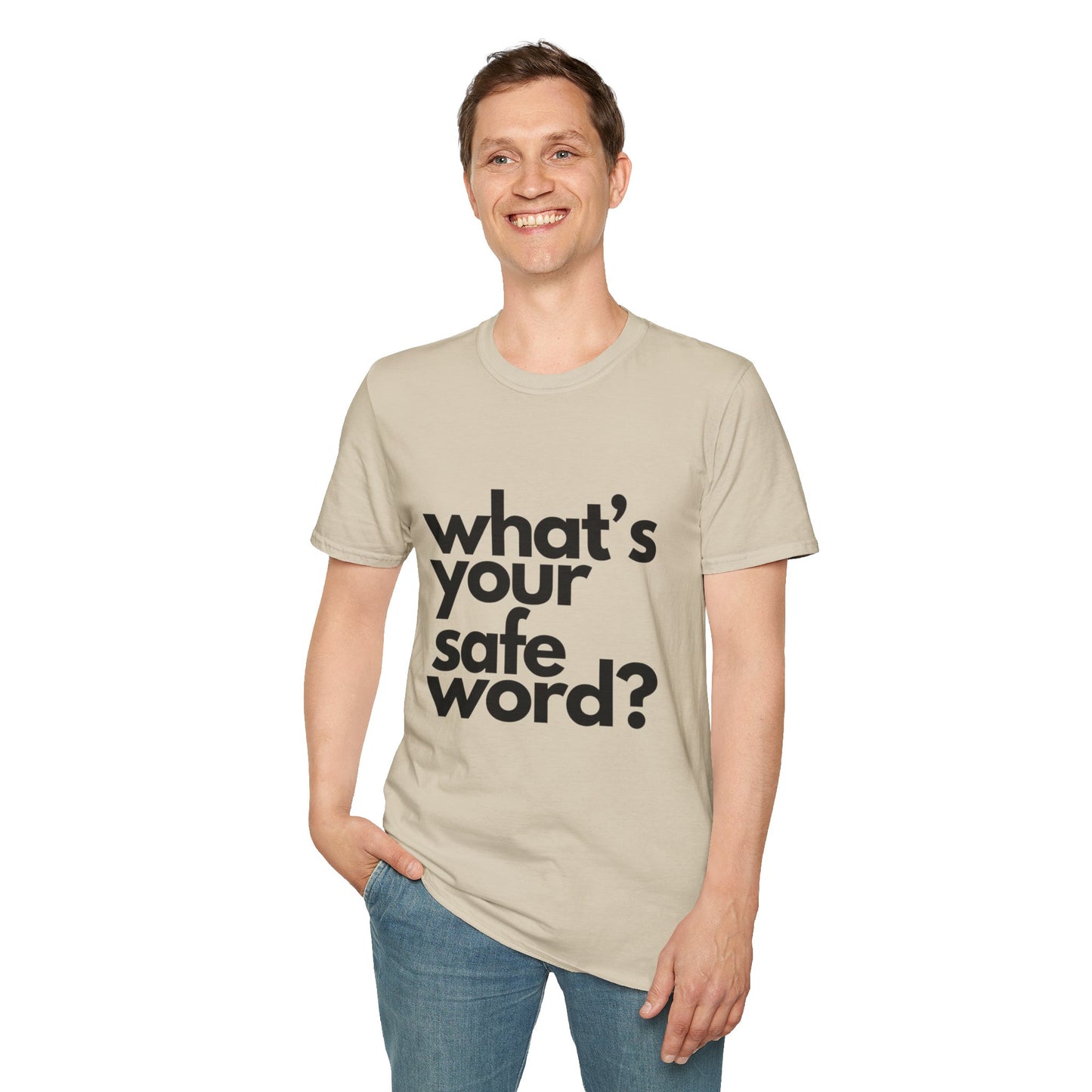 What's Your Safe Word - Unisex T-Shirt