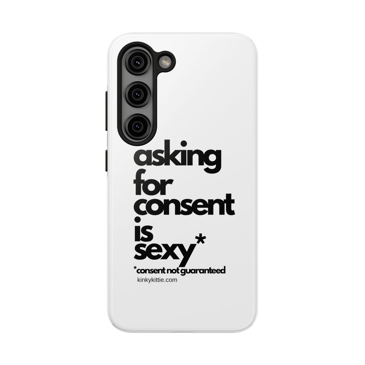 Asking For Consent Is Sexy - Phone Case